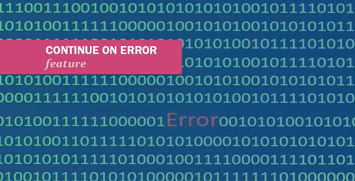 Fonctionnalité : Continue on Error