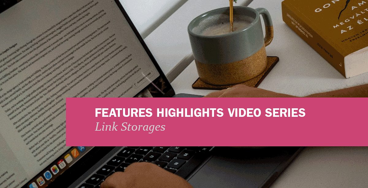 Feature Highlight: How to set up a Link Storages