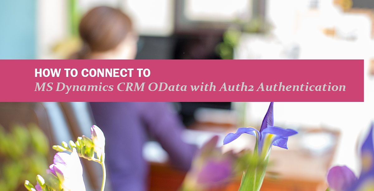 Cómo conectarse a MS Dynamics 365 CRM OData con OAuth2
