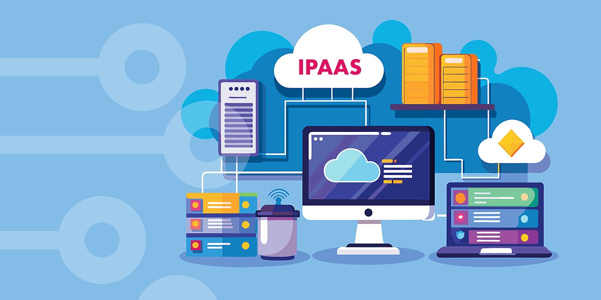 Solutions iPaaS : les avantages d’une plateforme iPaaS pour une entreprise