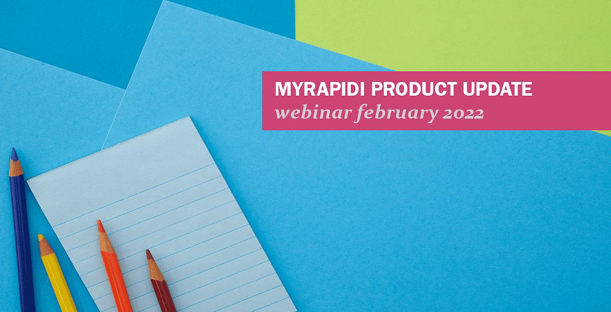 Webinars : mise à jour produit MyRapidi, février 2022